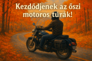Kezdődjenek az őszi motoros túrák! #2